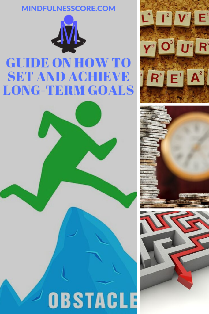 Guide On How To Set And Achieve Long Term Goals MindfulnessCore