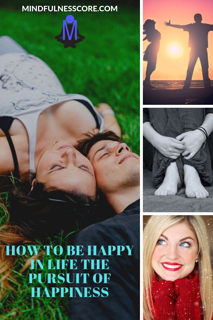 How to Be Happy in Life The Pursuit of Happiness
