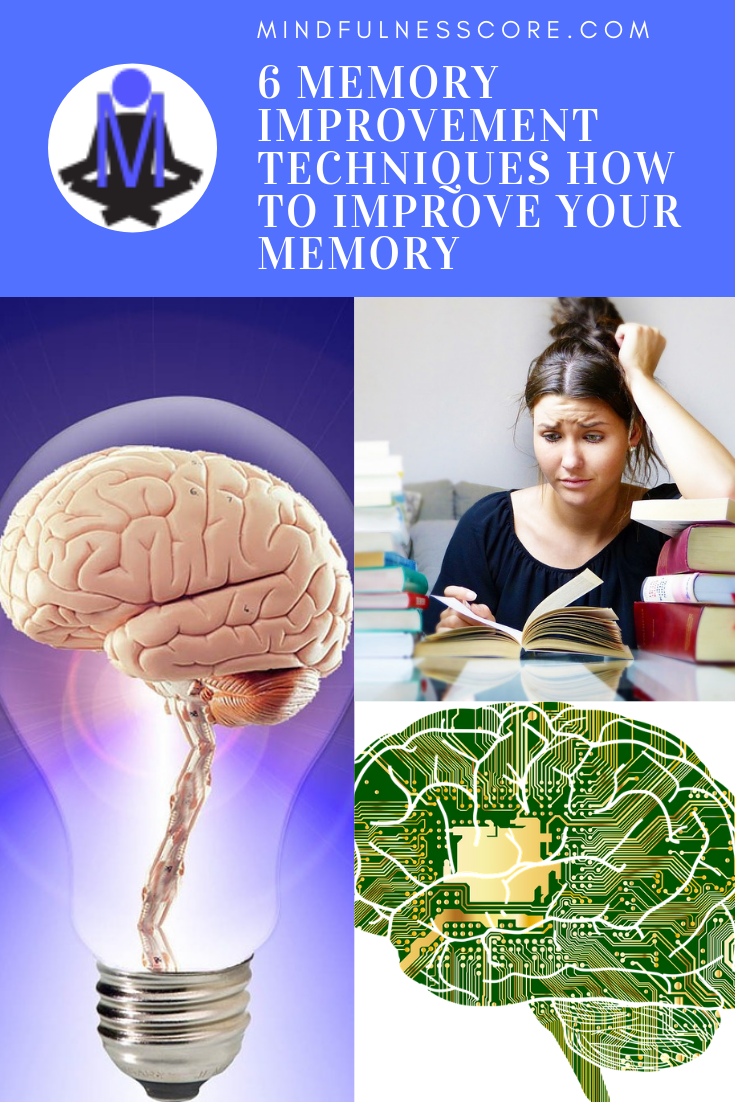 6 Memory Improvement Techniques How to Improve Your Memory