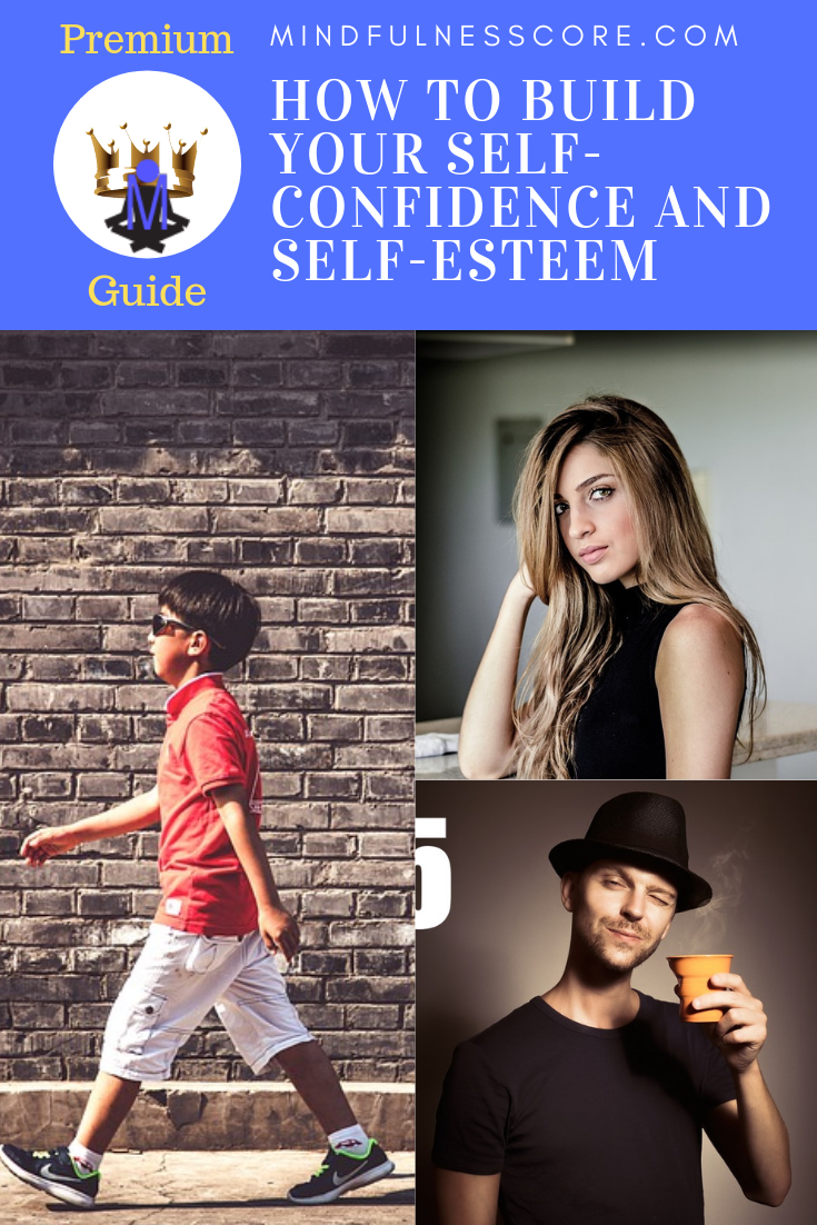 Guide How To Build Your Self-Confidence And Self-Esteem