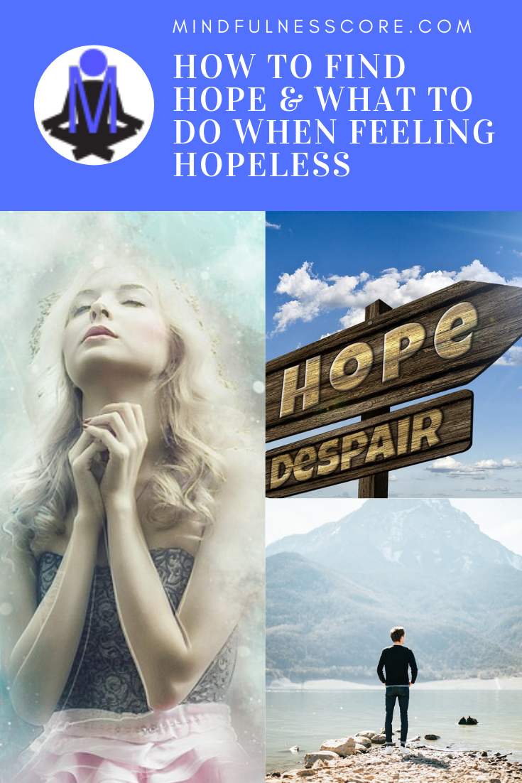 How To Find Hope & What To Do When You're Feeling Hopeless