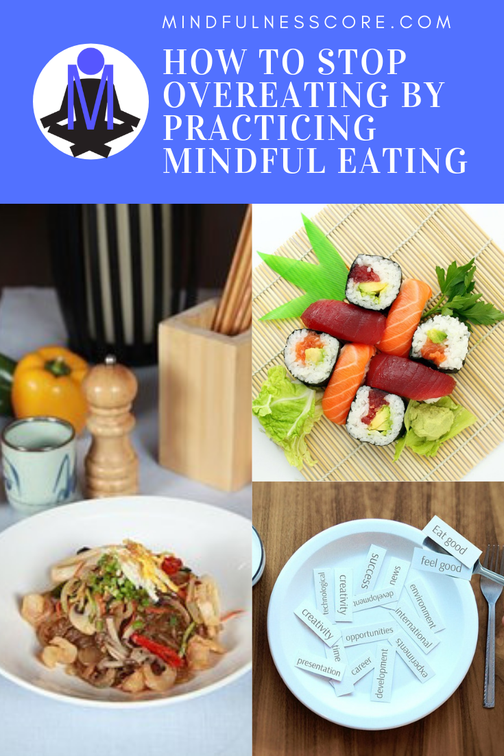 How to Stop Overeating by Practicing Mindful Eating (Oryoki) Exercise