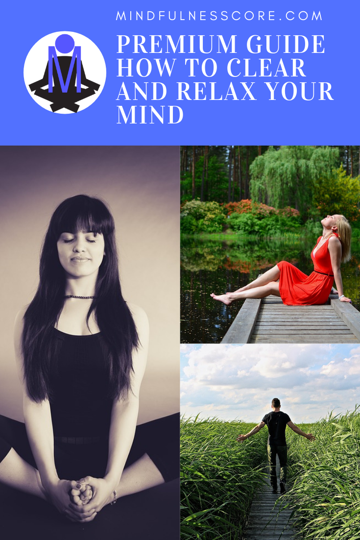 Ultimate Guide on How to Clear and Relax Your Mind with Many Benefits