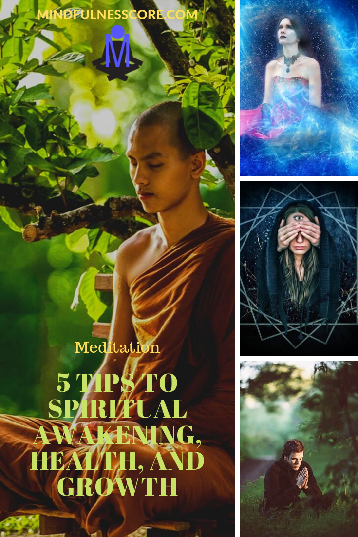 5 Tips To Spiritual Awakening, Health, and Growth