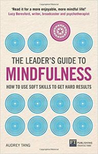 The Leaders Guide to Mindfulness by Audrey Tang