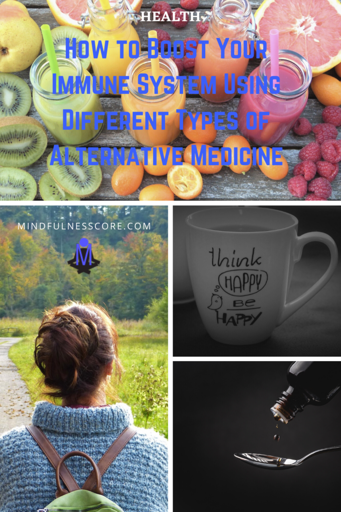 How to Boost Your Immune System Using Different Types of Alternative Medicine