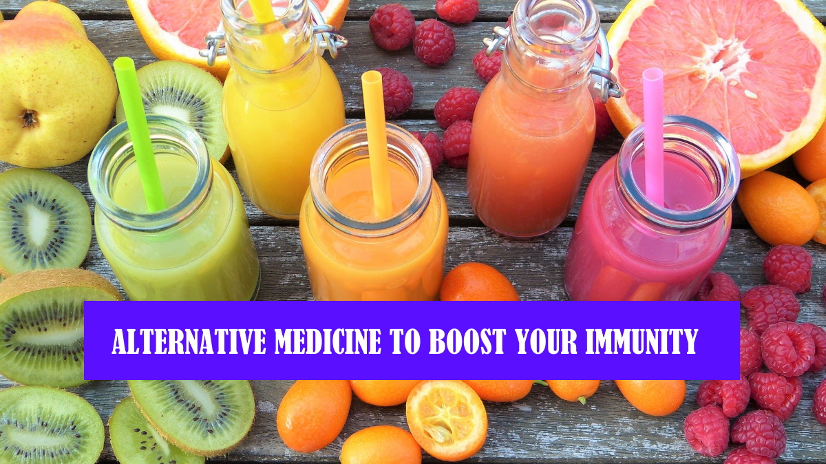 alternative medicine TO BOOST YOUR IMMUNE SYSTEM