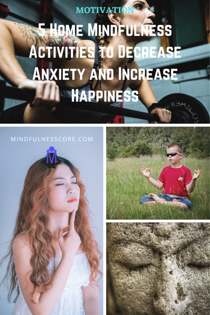 5 Home Mindfulness Activities to Decrease Anxiety and Increase Happiness