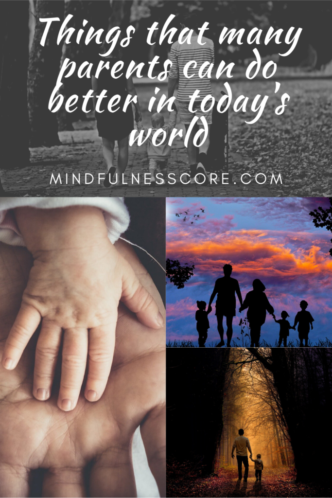 Things that many parents can do better in today's world